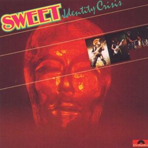 Sweet - Identity Crisis - Preis vom 14.06.2026 05:24:48 h Sweet - Identity Crisis - Preis vom 14.06.2026 05:24:48 h