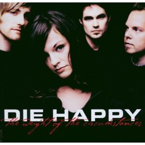 Die Happy - The Weight of the Circumstances - Preis vom 13.06.2026 05:28:29 h Die Happy - The Weight of the Circumstances - Preis vom 13.06.2026 05:28:29 h