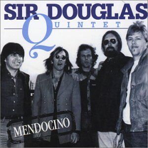 Sir Douglas Quintet - Mendocino RE-RECORDING - Preis vom 13.06.2026 05:28:29 h Sir Douglas Quintet - Mendocino RE-RECORDING - Preis vom 13.06.2026 05:28:29 h