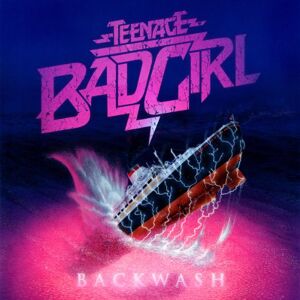 Teenage Bad Girl - Backwash - Preis vom 12.06.2026 05:40:31 h Teenage Bad Girl - Backwash - Preis vom 12.06.2026 05:40:31 h