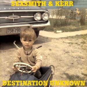 Sexsmith & Kerr - Destination Unknown - Preis vom 11.06.2026 05:43:19 h Sexsmith & Kerr - Destination Unknown - Preis vom 11.06.2026 05:43:19 h