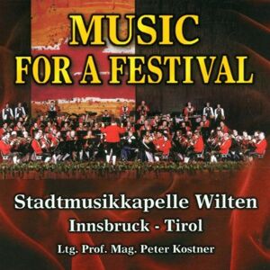 Stadtmusikkapelle Wilten - Music for a Festival - Preis vom 12.06.2026 05:40:31 h Stadtmusikkapelle Wilten - Music for a Festival - Preis vom 12.06.2026 05:40:31 h