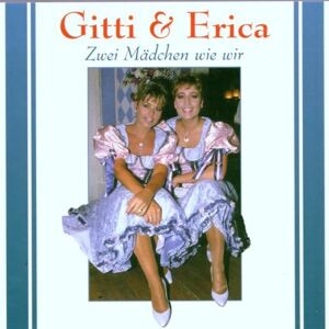 Gitti & Erika - Zwei Mädchen Wie Wir - Preis vom 13.06.2026 05:28:29 h Gitti & Erika - Zwei Mädchen Wie Wir - Preis vom 13.06.2026 05:28:29 h