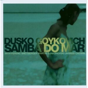 Dusko Goykovich - Samba Do Mar - Preis vom 13.06.2026 05:28:29 h Dusko Goykovich - Samba Do Mar - Preis vom 13.06.2026 05:28:29 h