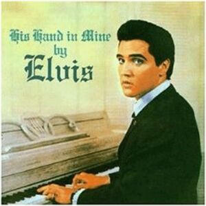 Elvis Presley - His Hand in Mine - Preis vom 14.06.2026 05:24:48 h Elvis Presley - His Hand in Mine - Preis vom 14.06.2026 05:24:48 h