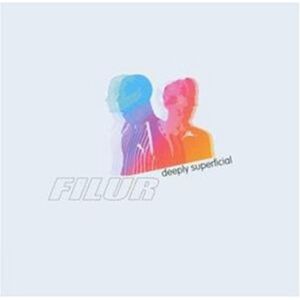 Filur - Deeply Superficial - Preis vom 12.06.2026 05:40:31 h Filur - Deeply Superficial - Preis vom 12.06.2026 05:40:31 h