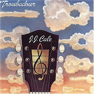 J.J. Cale - Troubadour - Preis vom 14.06.2026 05:24:48 h J.J. Cale - Troubadour - Preis vom 14.06.2026 05:24:48 h