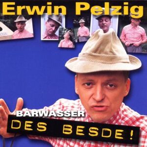 Barwasser - Erwin Pelzig-Des Besde - Preis vom 12.06.2026 05:40:31 h Barwasser - Erwin Pelzig-Des Besde - Preis vom 12.06.2026 05:40:31 h