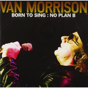 Van Morrison - Born to Sing: No Plan B - Preis vom 12.06.2026 05:40:31 h Van Morrison - Born to Sing: No Plan B - Preis vom 12.06.2026 05:40:31 h