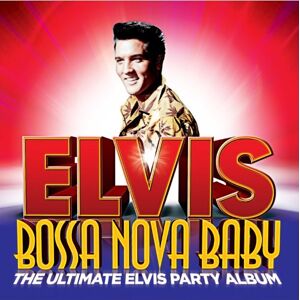 Elvis Presley - Bossa Nova Baby: the Ultimate Elvis Presley Party - Preis vom 10.06.2026 05:35:22 h Elvis Presley - Bossa Nova Baby: the Ultimate Elvis Presley Party - Preis vom 10.06.2026 05:35:22 h