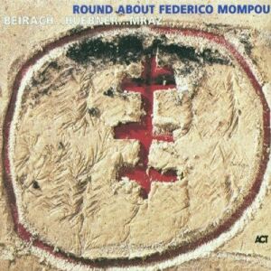 Beirach - Round About Federico Mompou - Preis vom 13.06.2026 05:28:29 h Beirach - Round About Federico Mompou - Preis vom 13.06.2026 05:28:29 h
