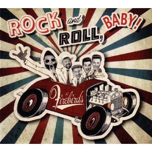 The Firebirds - Rock And Roll, Baby! - Preis vom 13.06.2026 05:28:29 h The Firebirds - Rock And Roll, Baby! - Preis vom 13.06.2026 05:28:29 h