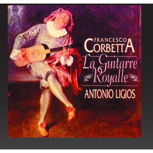 Antonio Ligios - Corbetta: La guitarre royalle - Preis vom 13.06.2026 05:28:29 h Antonio Ligios - Corbetta: La guitarre royalle - Preis vom 13.06.2026 05:28:29 h