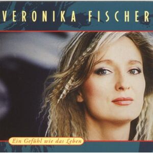 Veronika Fischer - Ein Gefühl Wie das Leben - Preis vom 12.06.2026 05:40:31 h Veronika Fischer - Ein Gefühl Wie das Leben - Preis vom 12.06.2026 05:40:31 h