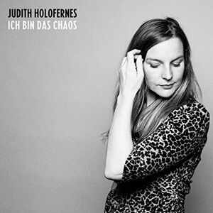 Judith Holofernes - Ich Bin Das Chaos - Preis vom 15.06.2026 05:30:30 h Judith Holofernes - Ich Bin Das Chaos - Preis vom 15.06.2026 05:30:30 h