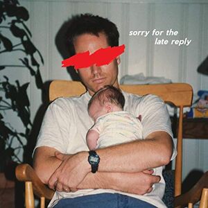 Slotface - Sorry for the Late Reply - Preis vom 13.06.2026 05:28:29 h Slotface - Sorry for the Late Reply - Preis vom 13.06.2026 05:28:29 h