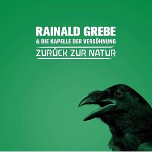Rainald Grebe - Zurück zur Natur - Preis vom 13.06.2026 05:28:29 h Rainald Grebe - Zurück zur Natur - Preis vom 13.06.2026 05:28:29 h