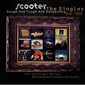 Scooter - Rough and Tough and Dangerous. The Singles 94/98 - Preis vom 12.06.2026 05:40:31 h Scooter - Rough and Tough and Dangerous. The Singles 94/98 - Preis vom 12.06.2026 05:40:31 h