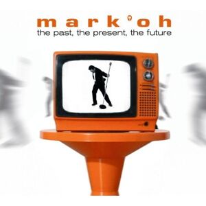Mark 'Oh - The Past,the Present,the Future - Preis vom 14.06.2026 05:24:48 h Mark 'Oh - The Past,the Present,the Future - Preis vom 14.06.2026 05:24:48 h