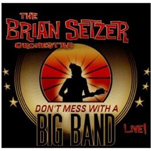 Brian Setzer Orchestra - Don't Mess With a Big Band - Live - Preis vom 12.06.2026 05:40:31 h Brian Setzer Orchestra - Don't Mess With a Big Band - Live - Preis vom 12.06.2026 05:40:31 h