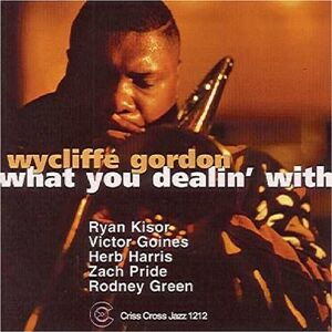 Wicliffe Gordon Quintet - What You Dealin' With - Preis vom 13.06.2026 05:28:29 h Wicliffe Gordon Quintet - What You Dealin' With - Preis vom 13.06.2026 05:28:29 h