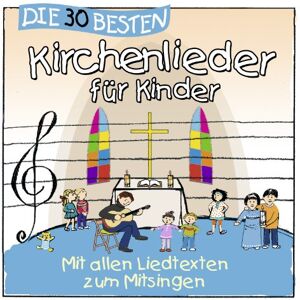 Simone Sommerland - Die 30 besten Kirchenlieder für Kinder - mit allen Liedtexten zum Mitsingen - Preis vom 16.06.2026 05:30:18 h Simone Sommerland - Die 30 besten Kirchenlieder für Kinder - mit allen Liedtexten zum Mitsingen - Preis vom 16.06.2026 05:30:18 h