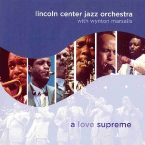 Wynton Lincoln Center Jazz Orchestra With Marsalis - A Love Supreme - Preis vom 11.06.2026 05:43:19 h Wynton Lincoln Center Jazz Orchestra With Marsalis - A Love Supreme - Preis vom 11.06.2026 05:43:19 h