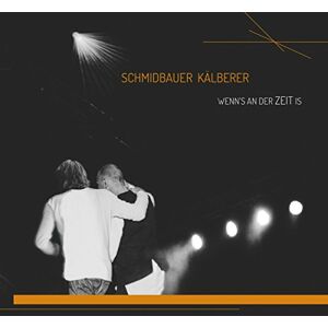 Schmidbauer & Kälberer - Wenn's an der Zeit is - Preis vom 12.06.2026 05:40:31 h Schmidbauer & Kälberer - Wenn's an der Zeit is - Preis vom 12.06.2026 05:40:31 h