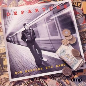 Bob Mintzer - Departure - Preis vom 13.06.2026 05:28:29 h Bob Mintzer - Departure - Preis vom 13.06.2026 05:28:29 h