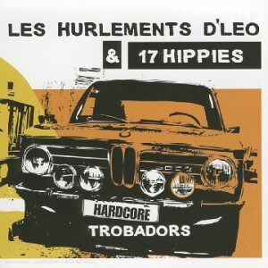 Hardcore Trobadors - Les Hurlements D'léo & 17 Hippies - Preis vom 12.06.2026 05:40:31 h Hardcore Trobadors - Les Hurlements D'léo & 17 Hippies - Preis vom 12.06.2026 05:40:31 h
