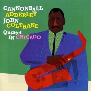 Cannonball Adderley - Adderley/Coltrane Quintet in Chicago - Preis vom 14.06.2026 05:24:48 h Cannonball Adderley - Adderley/Coltrane Quintet in Chicago - Preis vom 14.06.2026 05:24:48 h