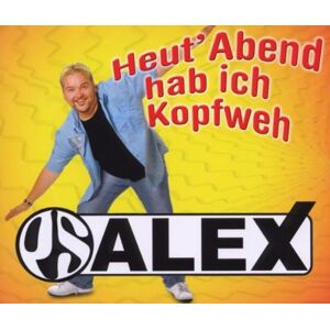 Ps Alex - Heut' Abend Hab Ich Kopfweh - Preis vom 11.06.2026 05:43:19 h Ps Alex - Heut' Abend Hab Ich Kopfweh - Preis vom 11.06.2026 05:43:19 h