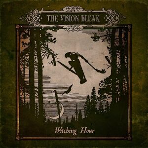 The Vision Bleak - Witching Hour - Preis vom 13.06.2026 05:28:29 h The Vision Bleak - Witching Hour - Preis vom 13.06.2026 05:28:29 h