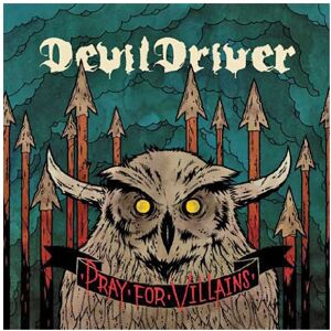 Devil Driver - Pray for Villains - Preis vom 12.06.2026 05:40:31 h Devil Driver - Pray for Villains - Preis vom 12.06.2026 05:40:31 h