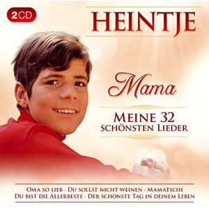 Heintje - Mama; Meine 32 schönsten Lieder; Kleine Kinder kleine Sorgen; Oma so lieb; Du sollst nicht weinen; Wenn du noch eine Mutter hast; Du bist die Allerbeste; Der schönste Tag in deinem Leben; Mamatschi; Ich bau dir ein Schloss; Ein Bild von dir; - P Heintje - Mama; Meine 32 schönsten Lieder; Kleine Kinder kleine Sorgen; Oma so lieb; Du sollst nicht weinen; Wenn du noch eine Mutter hast; Du bist die Allerbeste; Der schönste Tag in deinem Leben; Mamatschi; Ich bau dir ein Schloss; Ein Bild von dir; - P