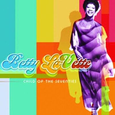 Bettye Lavette - Child of the Seventies - Preis vom 17.06.2026 05:34:31 h Bettye Lavette - Child of the Seventies - Preis vom 17.06.2026 05:34:31 h