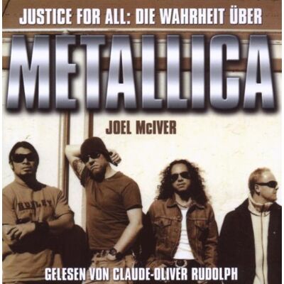 Joel Mciver - Metallica-Hörbuch Justice For All: Die Wahrheit über Metallica - gelesen von Claude-Oliver Rudolph (von Joel McIver) - Preis vom 18.06.2026 05:44:55 h Joel Mciver - Metallica-Hörbuch Justice For All: Die Wahrheit über Metallica - gelesen von Claude-Oliver Rudolph (von Joel McIver) - Preis vom 18.06.2026 05:44:55 h