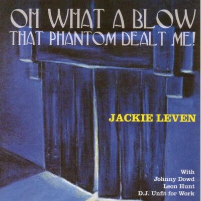 Jackie Leven - Oh What a Blow That Phantom Dealt Me! - Preis vom 20.06.2026 05:23:55 h Jackie Leven - Oh What a Blow That Phantom Dealt Me! - Preis vom 20.06.2026 05:23:55 h