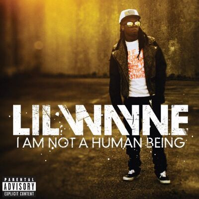 Lil Wayne - I am Not a Human Being - Preis vom 18.06.2026 05:44:55 h Lil Wayne - I am Not a Human Being - Preis vom 18.06.2026 05:44:55 h
