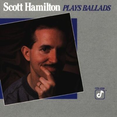 Scott Hamilton - Plays Ballads - Preis vom 23.10.2026 11:45:56 h Scott Hamilton - Plays Ballads - Preis vom 23.10.2026 11:45:56 h