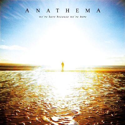 Anathema - We're Here Because We're Here - Preis vom 18.06.2026 05:44:55 h Anathema - We're Here Because We're Here - Preis vom 18.06.2026 05:44:55 h