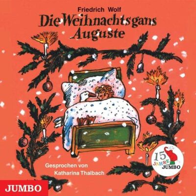 Friedrich Wolf - Die Weihnachtsgans Auguste Jubiläumsausgabe - Preis vom 17.06.2026 05:34:31 h Friedrich Wolf - Die Weihnachtsgans Auguste Jubiläumsausgabe - Preis vom 17.06.2026 05:34:31 h
