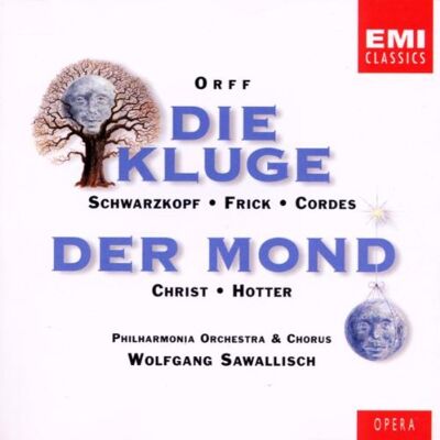 Orff - Die Kluge · Der Mond / Schwarzkopf · Frick · Cordes · Christ · Hotter · PO · Sawallisch - Preis vom 08.09.2026 16:12:08 h Orff - Die Kluge · Der Mond / Schwarzkopf · Frick · Cordes · Christ · Hotter · PO · Sawallisch - Preis vom 08.09.2026 16:12:08 h