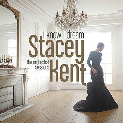 Stacey Kent - I Know I Dream: The Orchestral Sessions - Preis vom 17.06.2026 05:34:31 h Stacey Kent - I Know I Dream: The Orchestral Sessions - Preis vom 17.06.2026 05:34:31 h