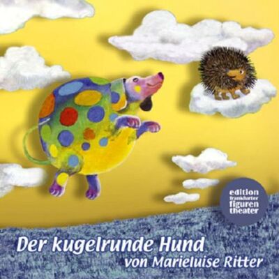 Marieluise Ritter - Der Kugelrunde Hund - Preis vom 17.06.2026 05:34:31 h Marieluise Ritter - Der Kugelrunde Hund - Preis vom 17.06.2026 05:34:31 h