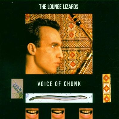 Lounge Lizards - Voice of Chunk - Preis vom 17.06.2026 05:34:31 h Lounge Lizards - Voice of Chunk - Preis vom 17.06.2026 05:34:31 h