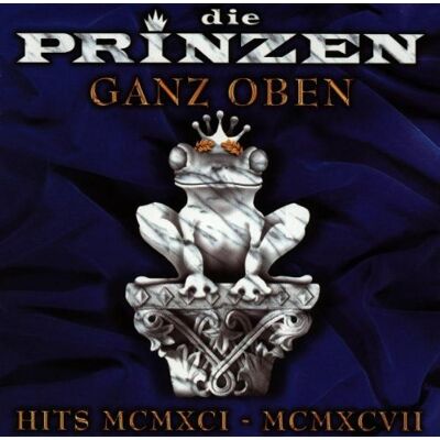 Die Prinzen - Ganz Oben - Hits MCMXCI - MCMXCVII - Preis vom 16.06.2026 05:30:18 h Die Prinzen - Ganz Oben - Hits MCMXCI - MCMXCVII - Preis vom 16.06.2026 05:30:18 h