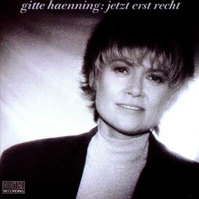Gitte Haenning - Jetzt Erst Recht - Preis vom 16.06.2026 05:30:18 h Gitte Haenning - Jetzt Erst Recht - Preis vom 16.06.2026 05:30:18 h