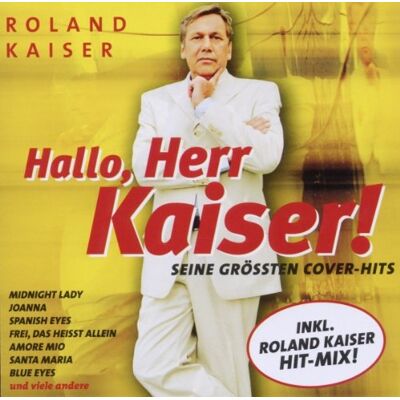 Roland Hallo Herr Kaiser! Seine Größten Cover-Hits - Preis vom 08.09.2026 16:12:08 h Roland Hallo Herr Kaiser! Seine Größten Cover-Hits - Preis vom 08.09.2026 16:12:08 h