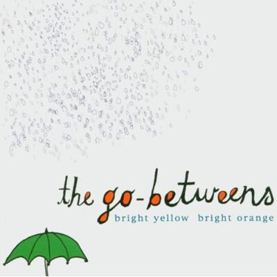 The Go-Betweens - Bright Yellow Bright Orange - Preis vom 16.06.2026 05:30:18 h The Go-Betweens - Bright Yellow Bright Orange - Preis vom 16.06.2026 05:30:18 h